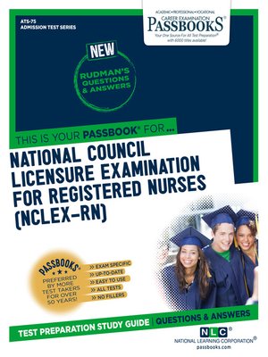 NATIONAL COUNCIL LICENSURE EXAMINATION FOR REGISTERED NURSES (NCLEX-RN ...